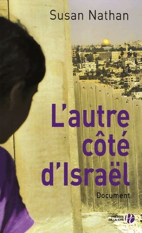 L'autre côté d'Israël - Susan Nathan -  Presses de la Cité GF - Livre