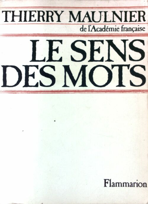 Le sens des mots - Thierry Maulnier -  Flammarion GF - Livre
