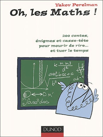 Oh, les maths ! - Yakov Perelman -  Dunod GF - Livre