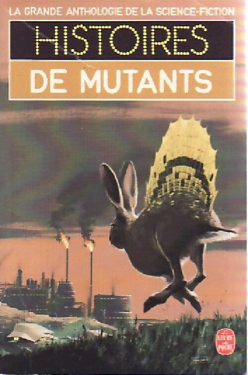 Histoires de mutants - Inconnu -  Le Livre de Poche - Livre