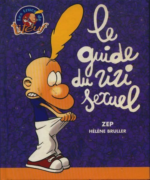 Le guide du zizi sexuel - Zep -  France Loisirs GF - Livre
