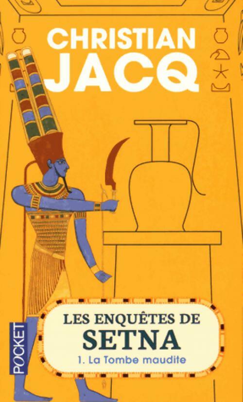 Les enquêtes de Setna Tome I : La tombe maudite - Christian Jacq -  Pocket - Livre