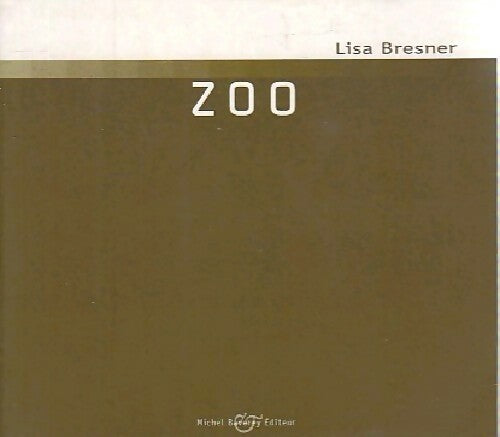 Zoo - Lisa Bresner -  Bug - Livre