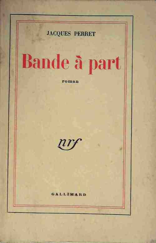 Bande à part - Jacques Perret -  Gallimard GF - Livre