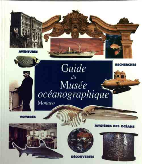 Guide du musée océanographique de Monaco - Collectif -  Musée océanographique MonacoGF - Livre