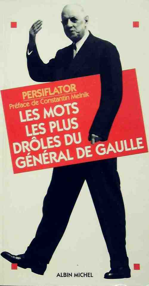 Les mots les plus drôles du Général de Gaulle - Inconnu -  Persiflator - Livre