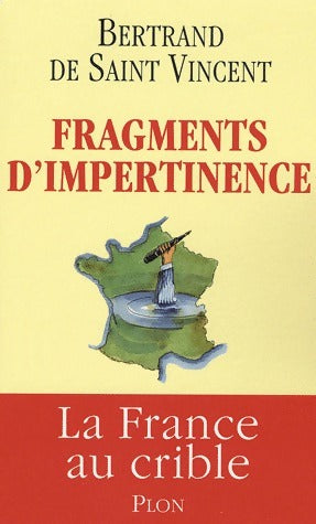 Fragments d'impertinence - Bertrand De Saint Vincent -  Plon GF - Livre