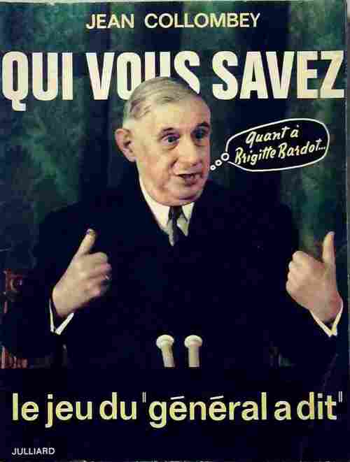 Qui vous savez. Le jeu du général à dit - Jean Collombey -  Julliard GF - Livre