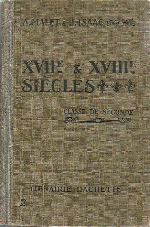 XVIIe & XVIIIe siècles. Classe De Seconde - A. Isaac -  Hachette poches divers - Livre