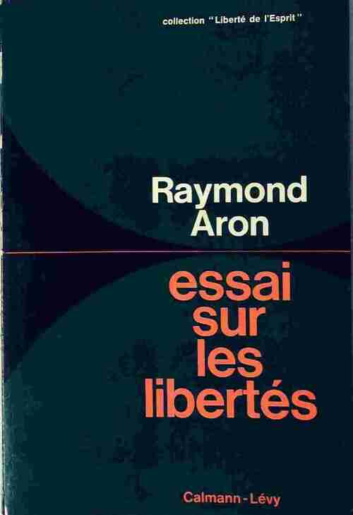 Essai sur les libertés - Raymond Aron -  Liberté de l'esprit - Livre