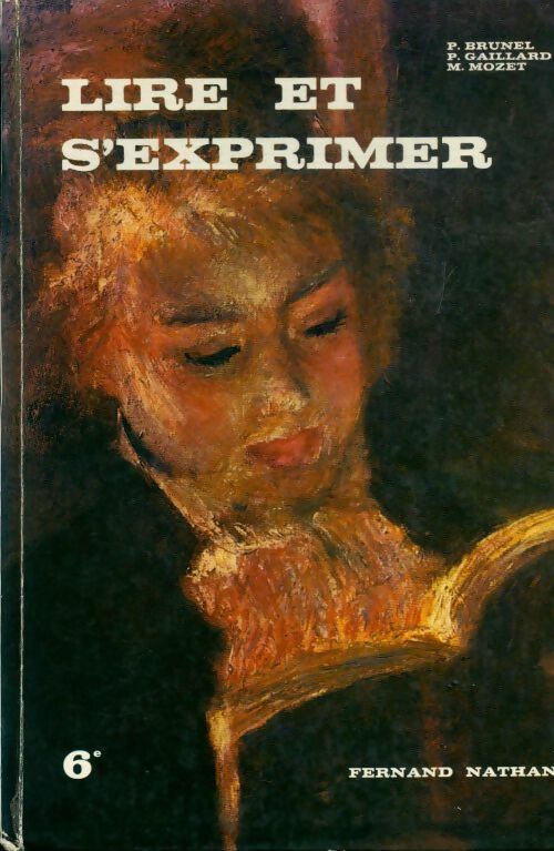 Lire et s'exprimer 6e - Pierre Brunel -  Nathan GF - Livre