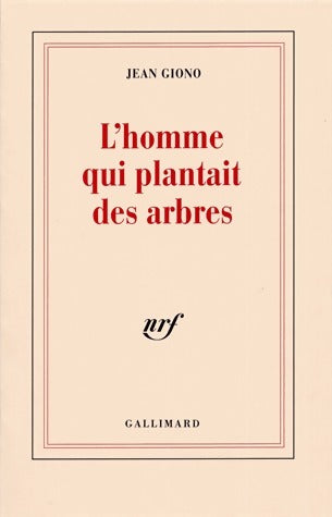 L'homme qui plantait des arbres - Jean Giono -  Gallimard GF - Livre