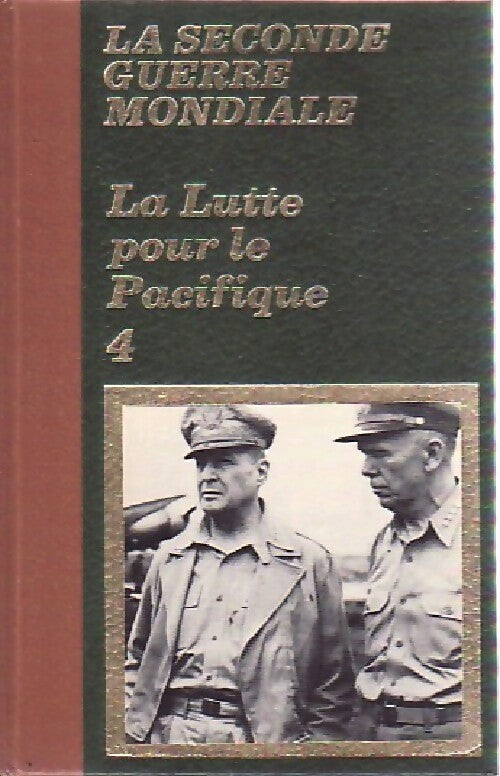 La lutte pour le Pacifique Tome IV : L'Asie en flammes - Claude Bertin -  La seconde guerre mondiale - Livre