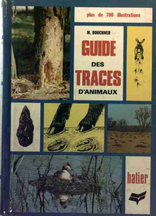 Guide des traces d'animaux - Miroslav Bouchner -  Guide de la nature - Livre