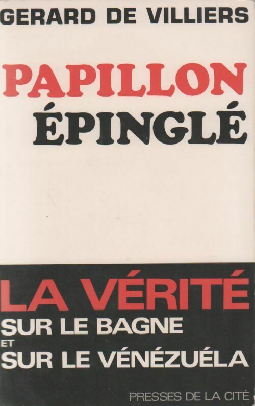 Papillon épinglé - Gérard De Villiers -  Presses de la Cité GF - Livre