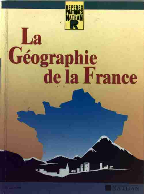 La géographie de la France - Gérard Labrune -  Repères pratiques - Livre
