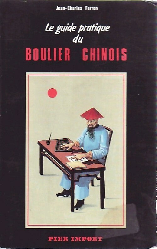 Le guide pratique du boulier chinois - Jean- Charles Ferron -  Tchou GF - Livre