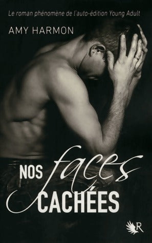 Nos faces cachées - Amy Harmon -  R.  - Livre