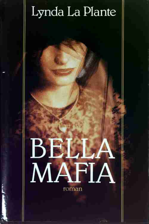 Bella Mafia - Lynda La Plante -  Presses de la Renaissance GF - Livre