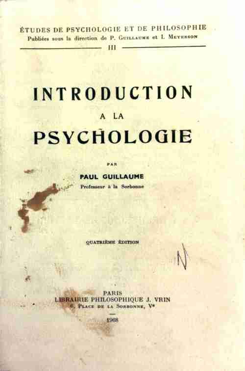 Introduction à la psychologie - Paul Guillaume -  Etudes de psychologie et de philosophie - Livre