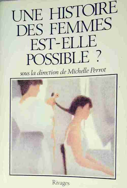 Une histoire des femmes est-elle possible ? - Alain Paire -  Rivages GF - Livre
