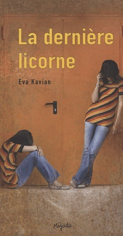 La dernière licorne - Eva Kavian -  Mijade GF - Livre