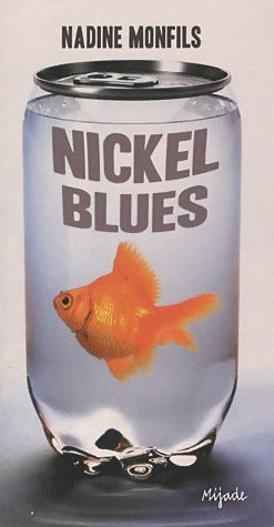 Nickel Blues - Nadine Monfils -  Mijade GF - Livre