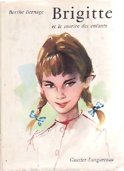 Brigitte et le sourire des enfants - Berthe Bernage -  Brigitte (1ère série) - Livre