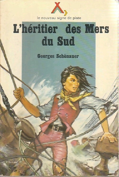 L'héritier des mers du sud - Georges Schönauer -  Le nouveau signe de piste - Livre