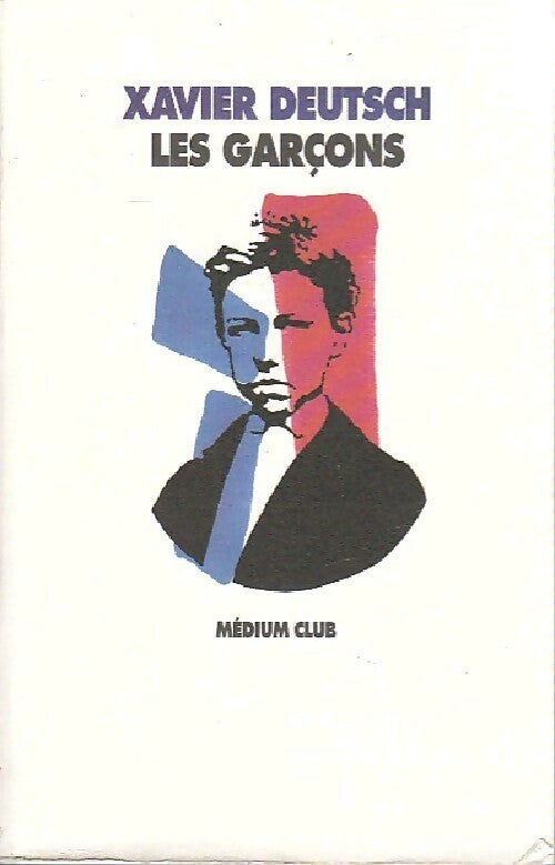 Les garçons - Xavier Deutsch -  Médium club - Livre