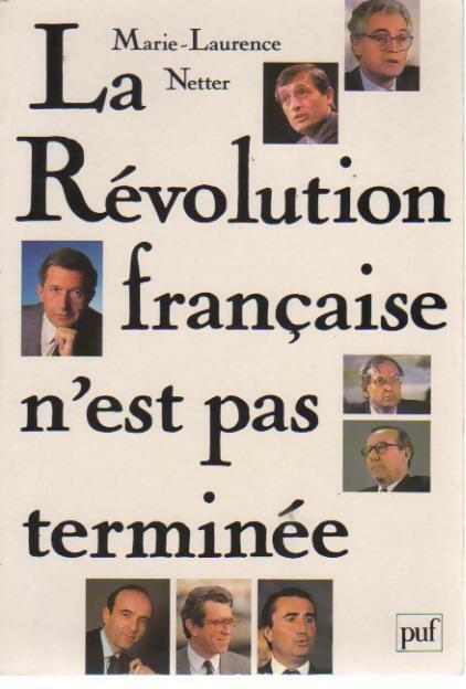 La révolution française n'est pas terminée - Marie-Laurence Netter -  PUF GF - Livre