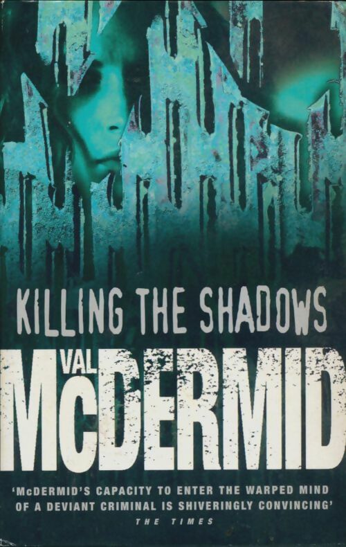 Killing the Shadows - Val McDermid -  BCA - Livre