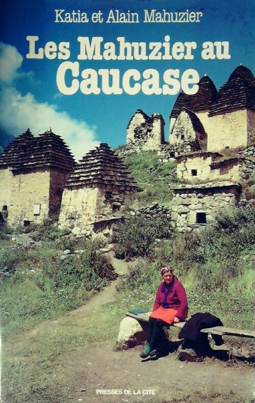 Les Mahuzier au Caucase - Katia Mahuzier -  Presses de la Cité GF - Livre