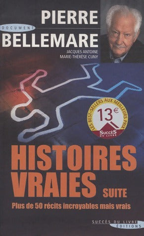 Histoires vraies (Suite) - Pierre Bellemare -  Succès du livre - Livre