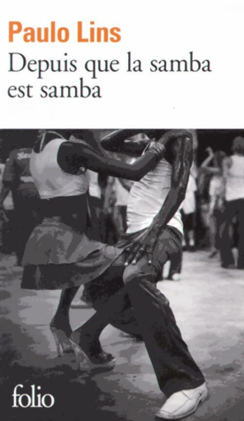 Depuis que la samba est samba - Paulo Lins -  Folio - Livre