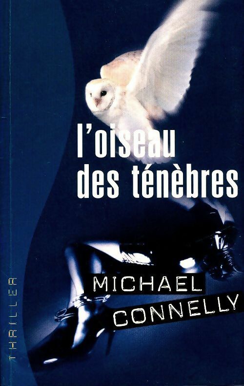 L'oiseau des ténèbres - Michael Connelly -  Thriller - Livre