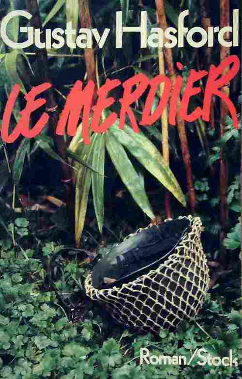 Le Merdier - Gustav Hasford -  Stock GF - Livre