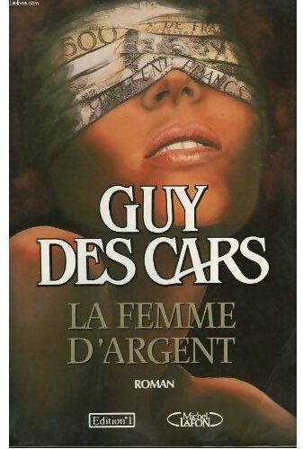 La femme d'argent - Guy Des Cars -  Editions 1 GF - Livre