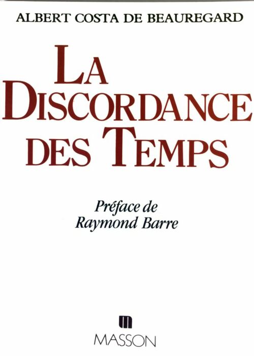 La discordance des temps - Albert Costa de Beauregard -  Masson GF - Livre