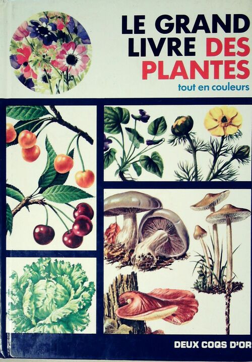 Le grand livre des plantes - Collectif -  Le Grand Livre - Livre