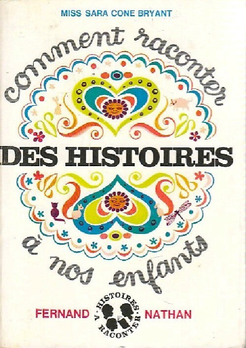 Comment raconter des histoires à nos enfants Tome II - Sarah Cone Bryant -  Histoires à raconter - Livre