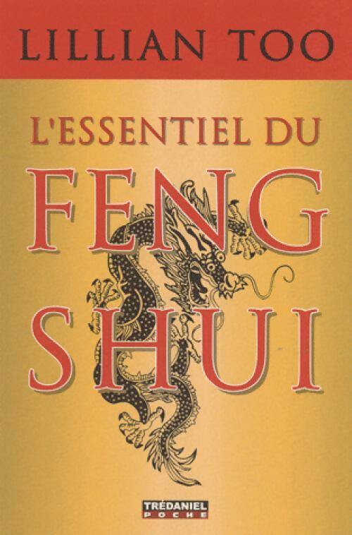 L'essentiel du Feng Shui - Lillian Too -  Trédaniel poche - Livre