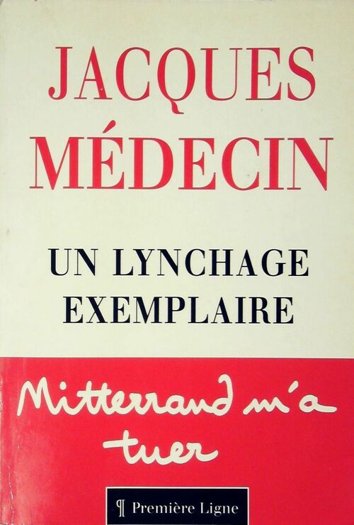 Un lynchage exemplaire - Jacques Médecin -  Première ligne GF - Livre