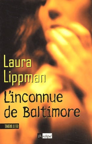 L'inconnue de Baltimore - Laura Lippman -  L'archipel GF - Livre