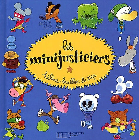 Les minijusticiers - Hélène Bruller -  Hachette jeunesse GF - Livre