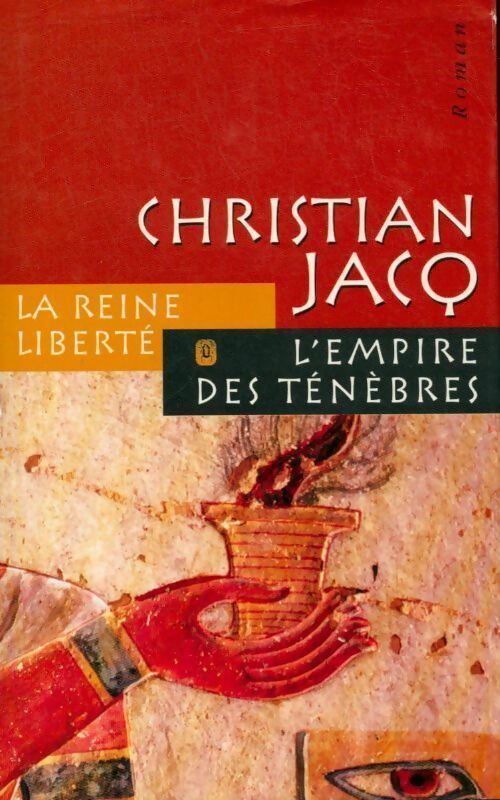 La Reine liberté Tome I : L'empire des ténèbres - Christian Jacq -  France Loisirs GF - Livre