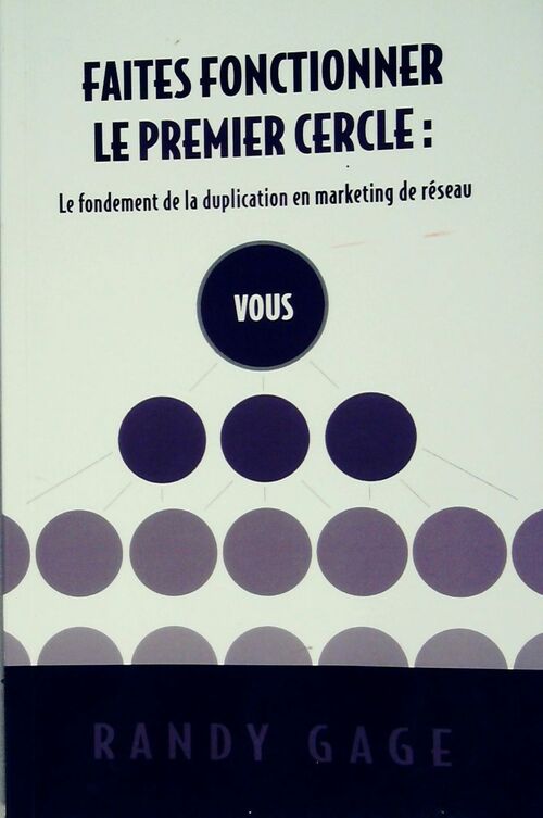 Faites fonctionner le premier cercle - Randy Gage -  Net Libris GF  - Livre