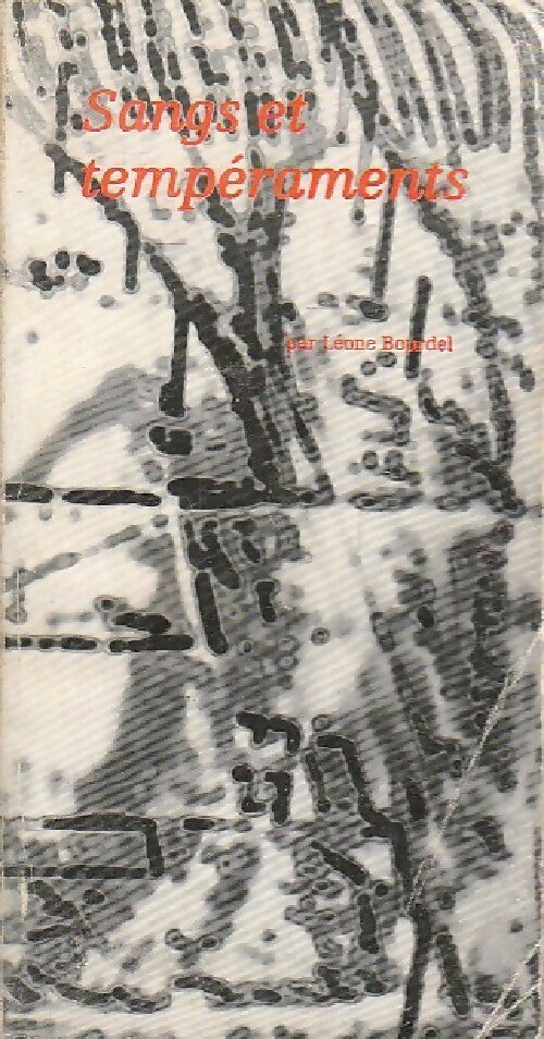 Sangs et tempéraments - Léone Bourdel -  Bilan de la science - Livre