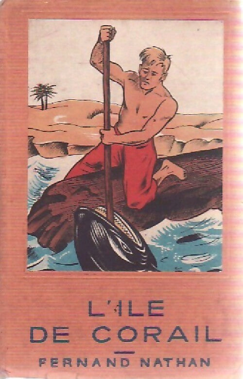 Lîle de corail - R.M. Ballantyne -  Aventures et actions - Livre