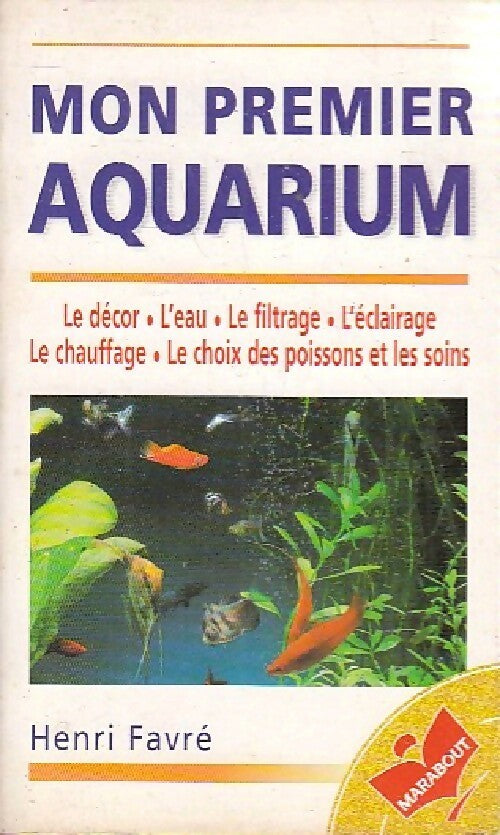 Mon premier aquarium - Henri Favré -  Guide Marabout - Livre